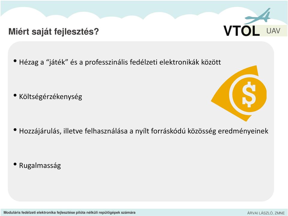 elektronikák között Költségérzékenység