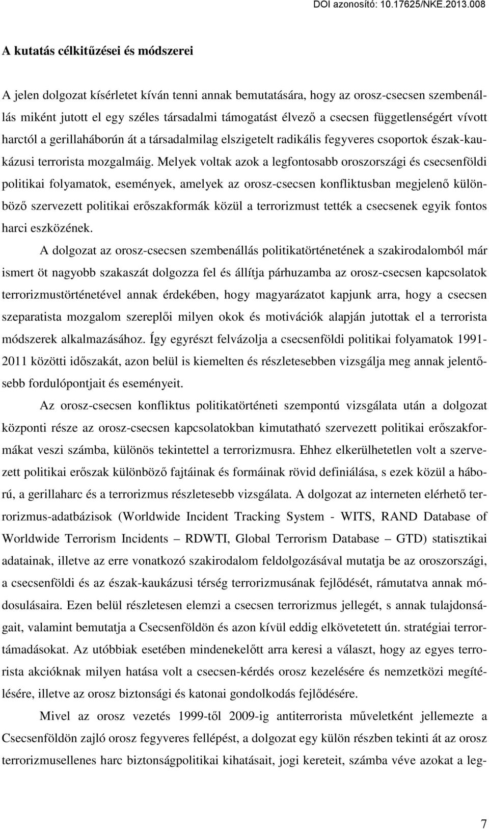 Melyek voltak azok a legfontosabb oroszországi és csecsenföldi politikai folyamatok, események, amelyek az orosz-csecsen konfliktusban megjelenő különböző szervezett politikai erőszakformák közül a