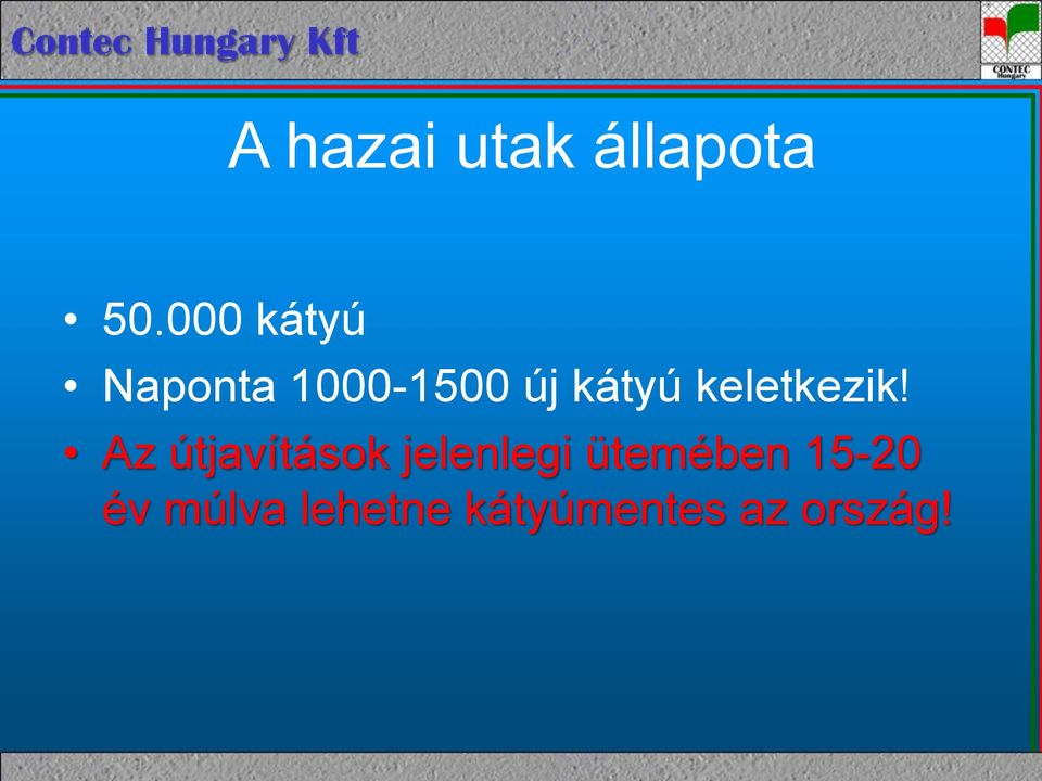 keletkezik!