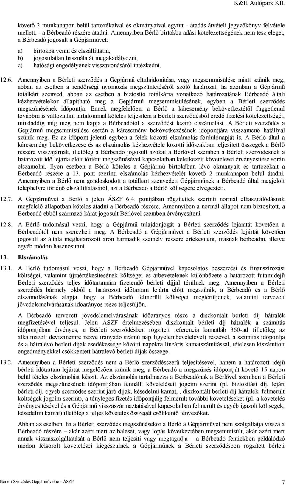 engedélyének visszavonásáról intézkedni. 12.6.