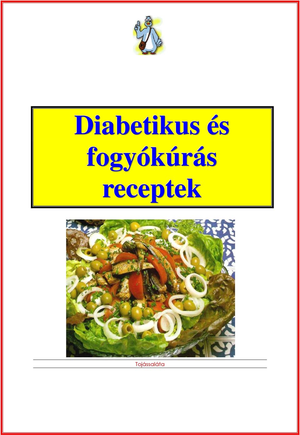 diabetikus receptek könyv pdf a ketoacidosis standard kezelése cukorbetegséggel