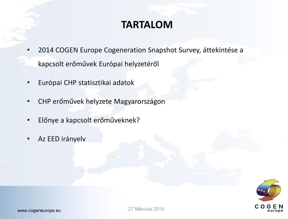 helyzetéről Európai CHP statisztikai adatok CHP