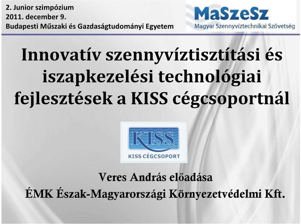 szennyvíztisztítási és iszapkezelési technológiai