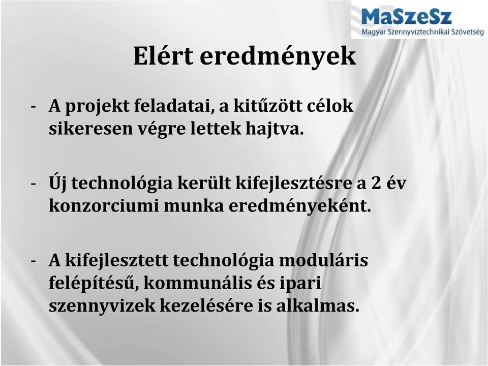Újtechnológiakerült kifejlesztésre a 2 év konzorciumi munka