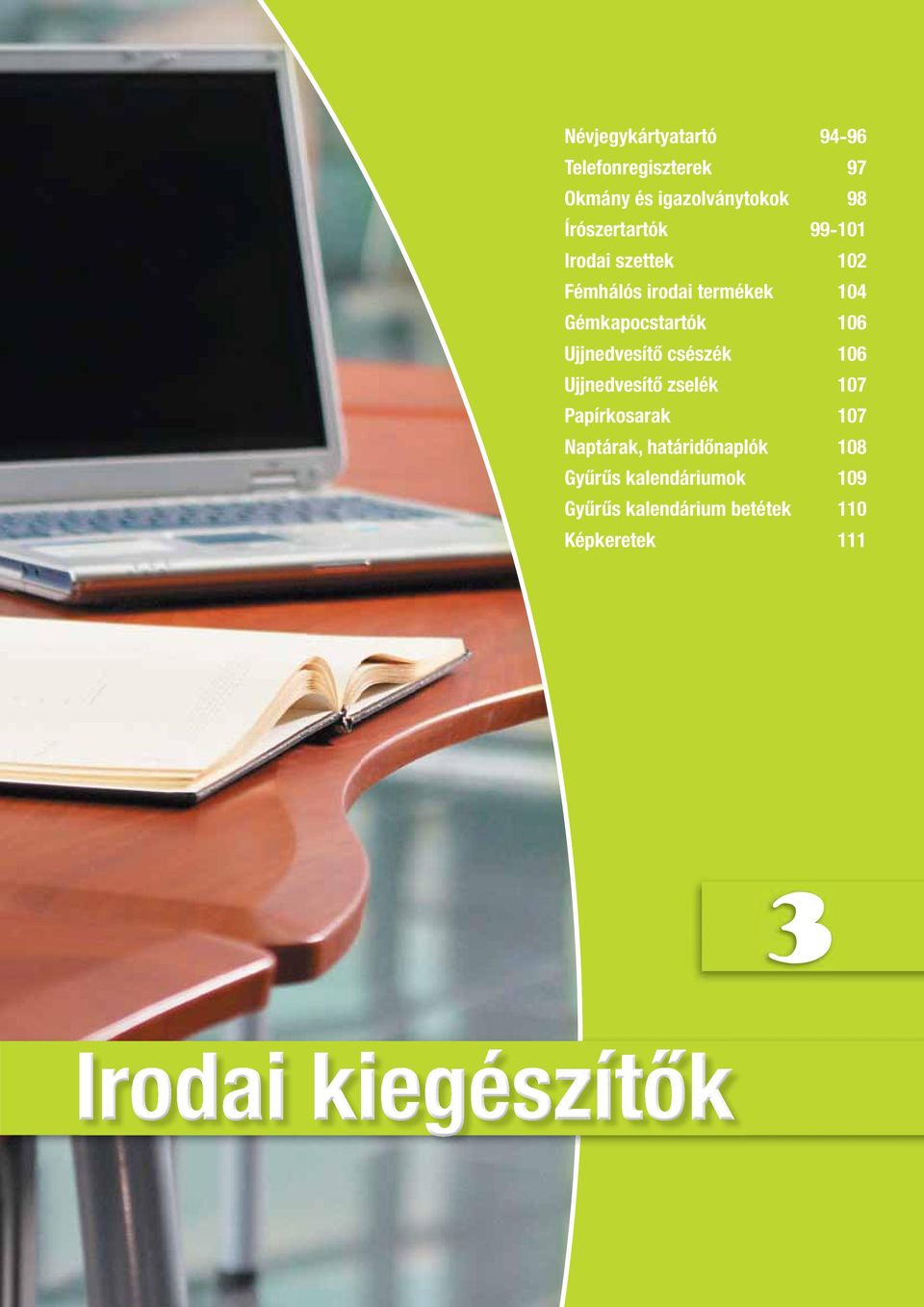 Névjegykártyatartó Telefonregiszterek 97 Okmány és igazolványtokok 98  Írószertartók Irodai szettek 102 Fémhálós irodai termékek PDF Free Download