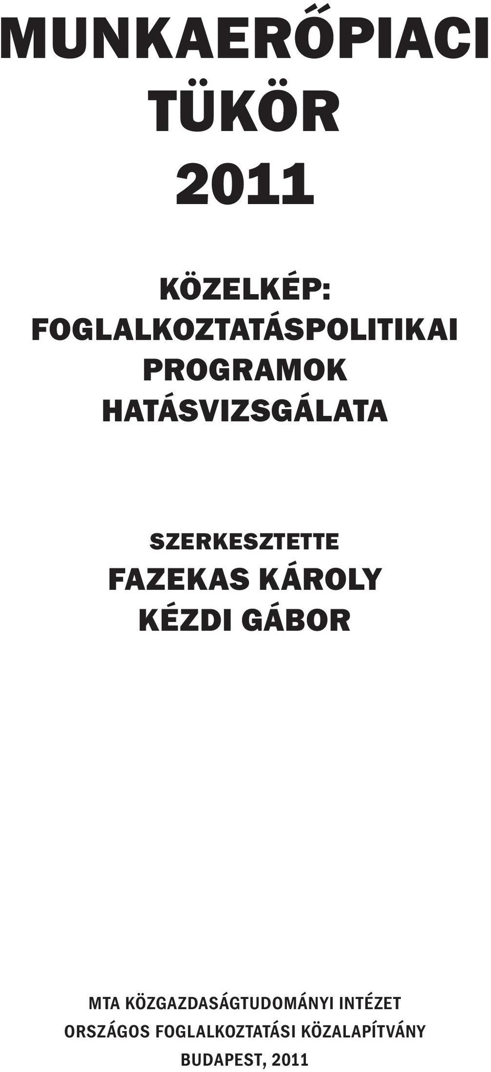 SZERKESZTETTE FAZEKAS KÁROLY KÉZDI GÁBOR Mta