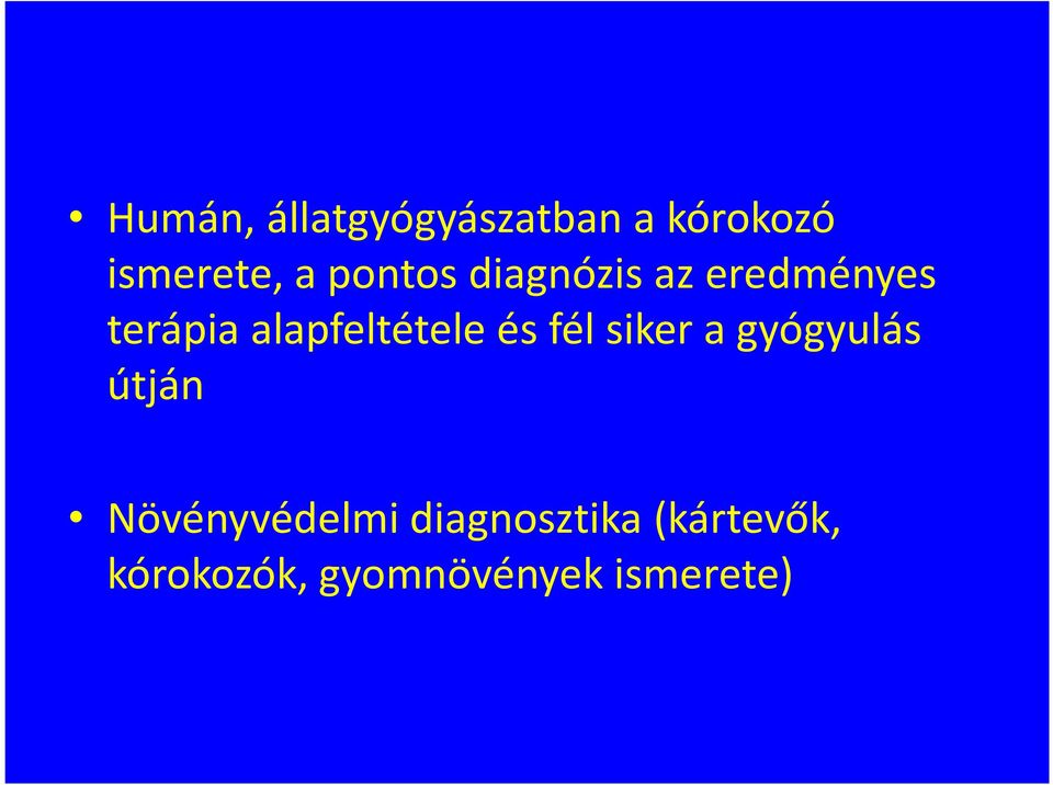 alapfeltétele és fél siker a gyógyulás útján