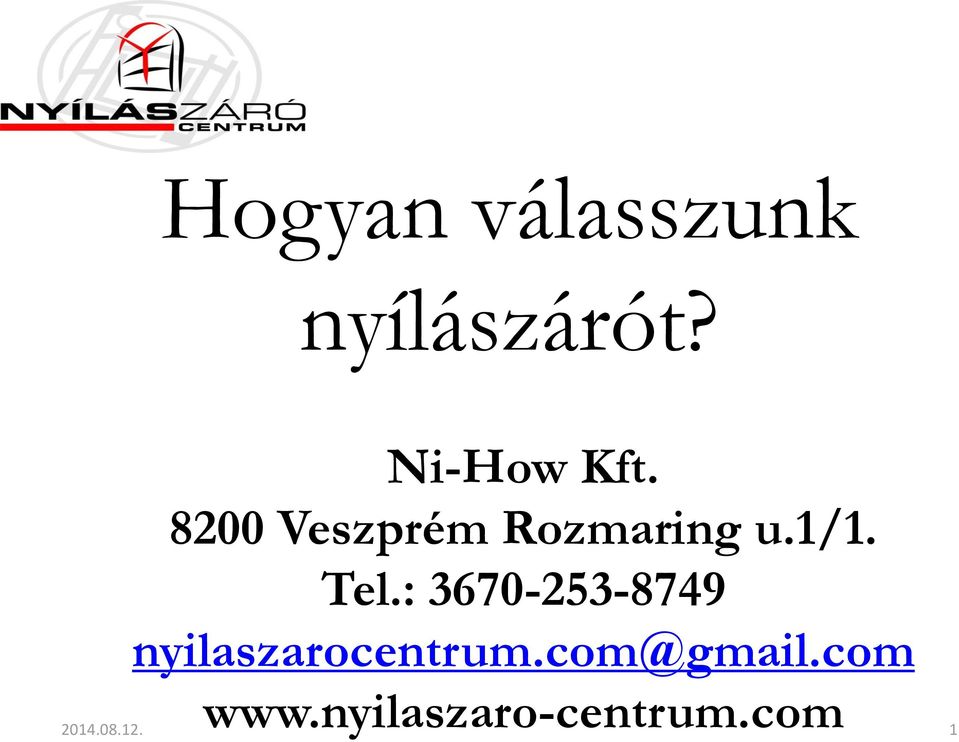 : 3670-253-8749 nyilaszarocentrum.