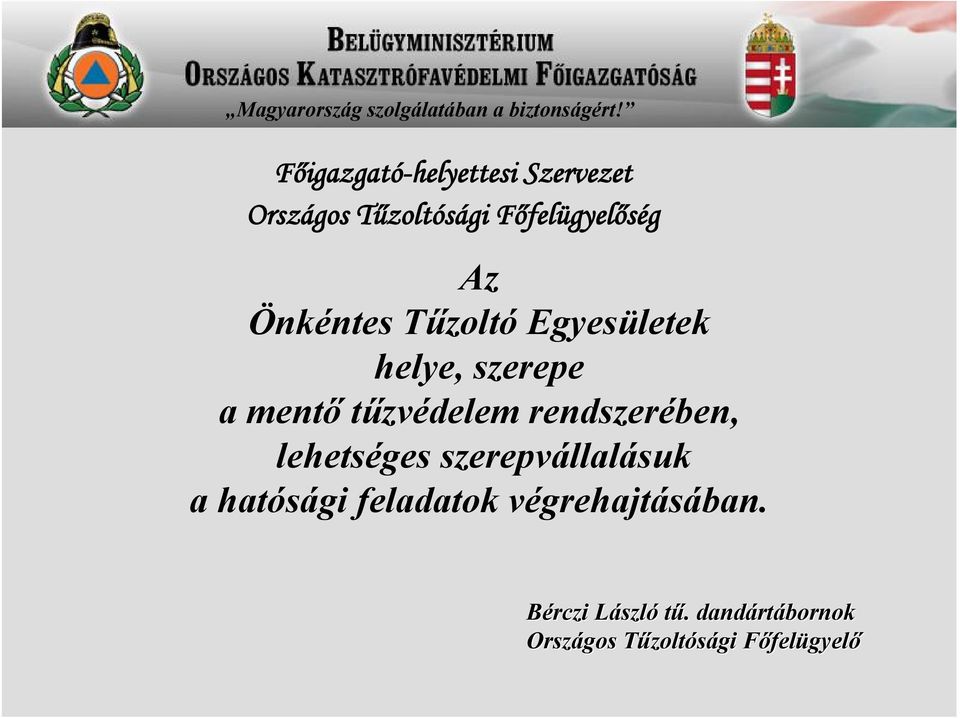 Egyesületek helye, szerepe a mentő tűzvédelem rendszerében, lehetséges