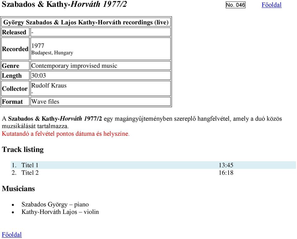 Collector Contemporary improvised music Rudolf Kraus - Wave files A Szabados & Kathy-Horváth 1977/2 egy