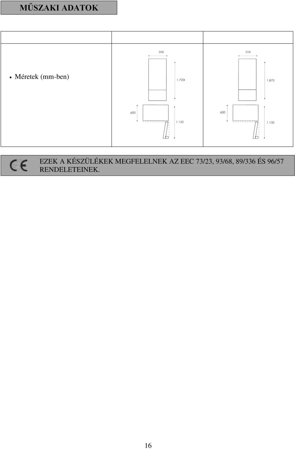 MEGFELELNEK AZ EEC 73/23,