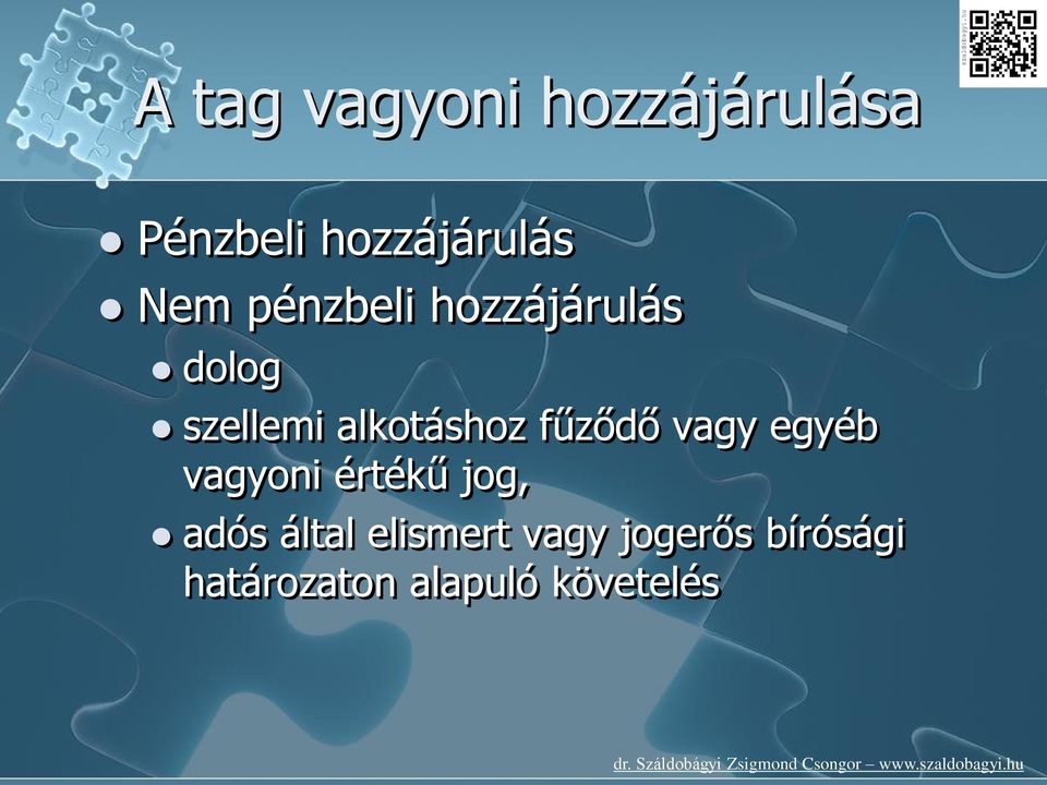 fűződő vagy egyéb vagyoni értékű jog, adós által