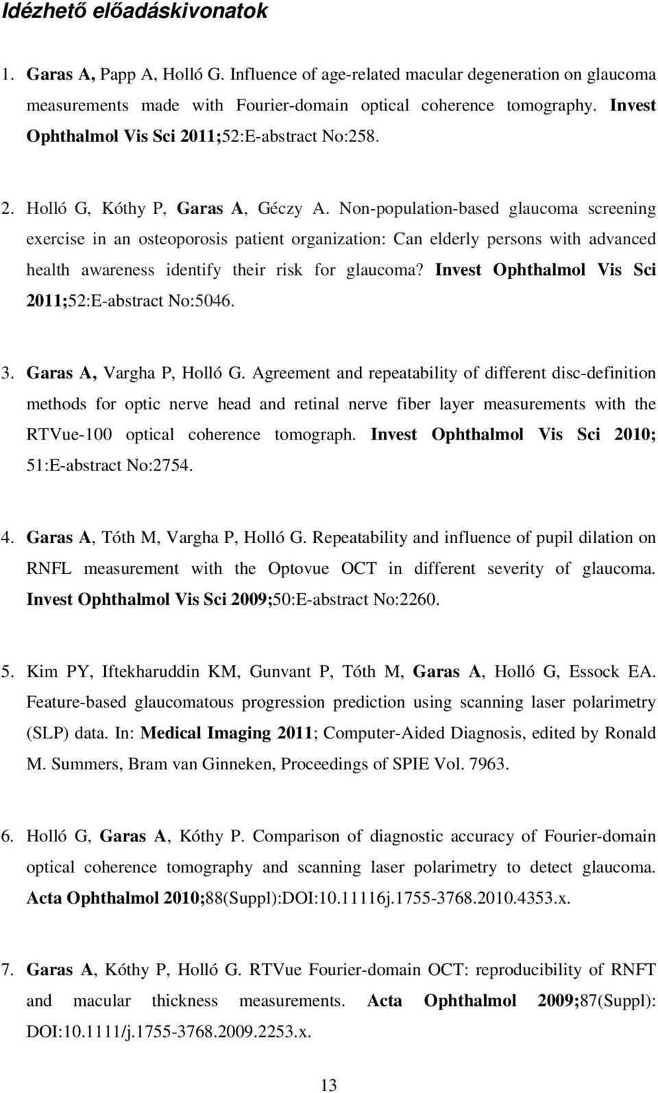 Non-population-based glaucoma screening exercise in an osteoporosis patient organization: Can elderly persons with advanced health awareness identify their risk for glaucoma?