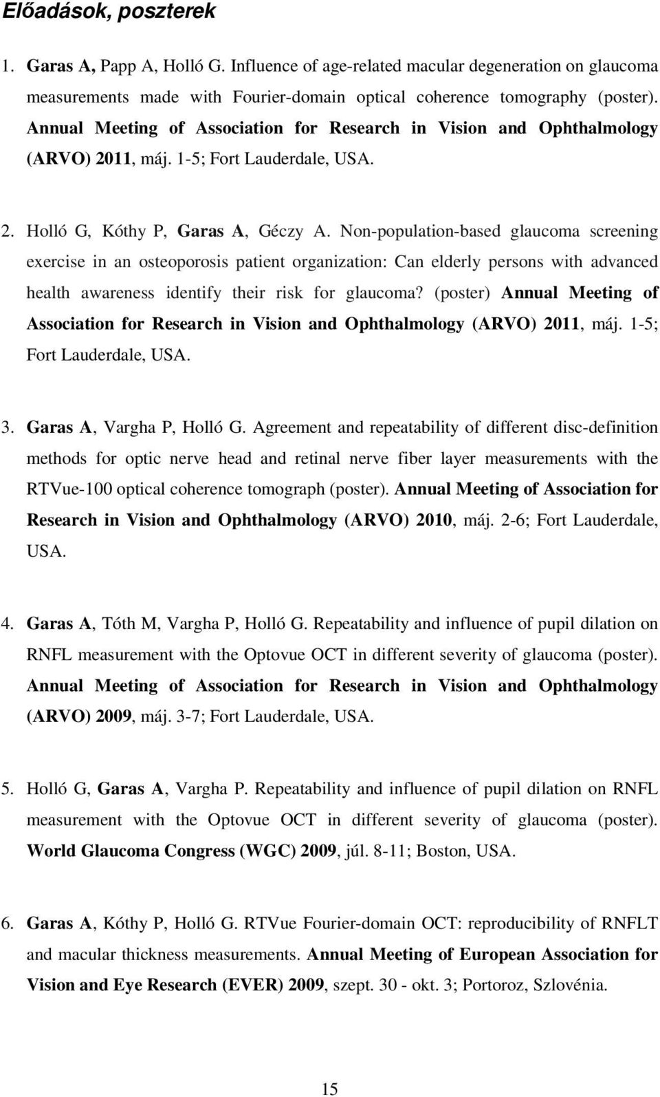 Non-population-based glaucoma screening exercise in an osteoporosis patient organization: Can elderly persons with advanced health awareness identify their risk for glaucoma?