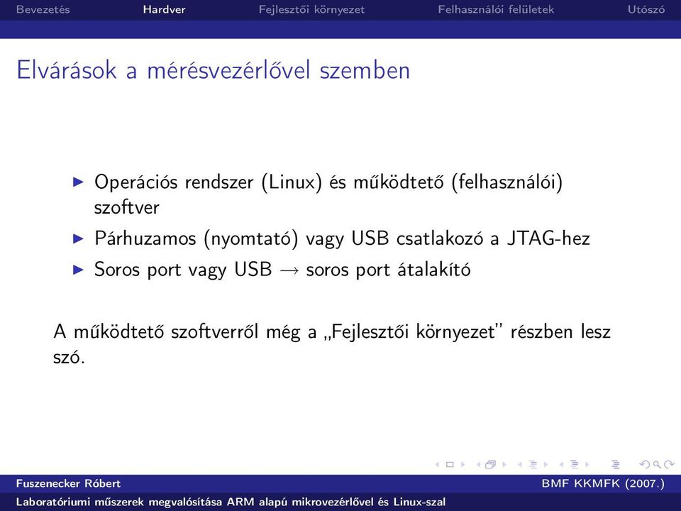 csatlakozó a JTAG-hez Soros port vagy USB soros port átalakító A