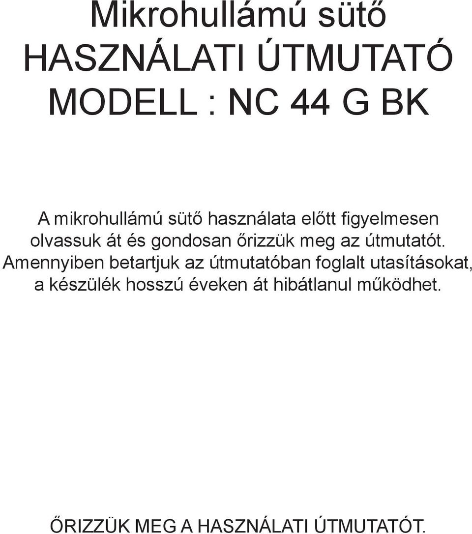 Mikrohullámú sütő HASZNÁLATI ÚTMUTATÓ MODELL : NC 44 G BK - PDF Free  Download
