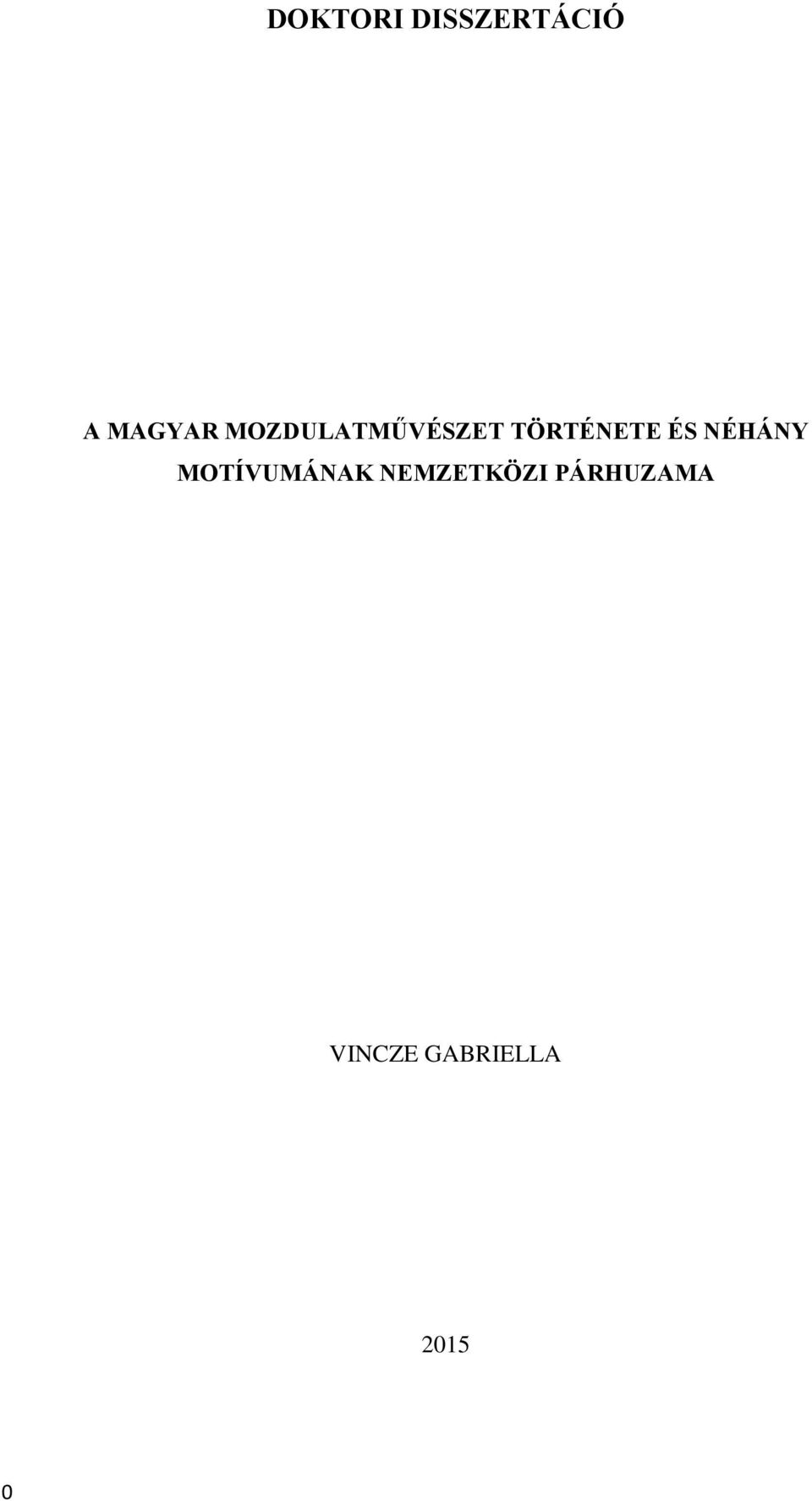 NÉHÁNY MOTÍVUMÁNAK NEMZETKÖZI