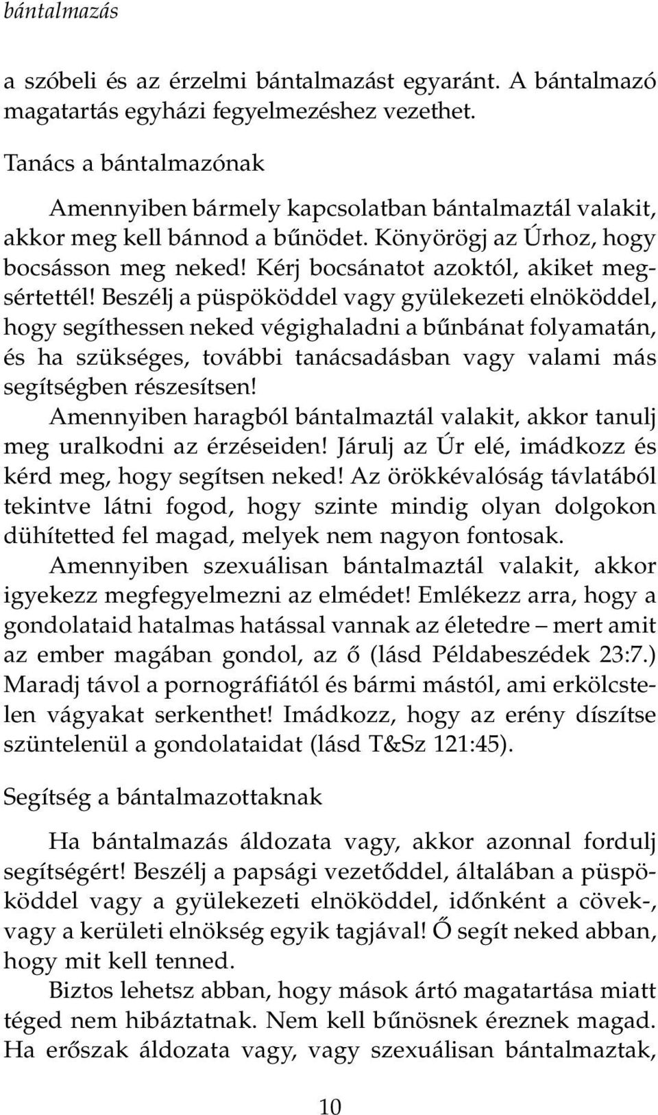 Kérj bocsánatot azoktól, akiket megsértettél!