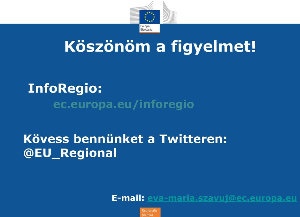 eu/inforegio Kövess bennünket a