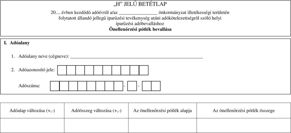 tevékenység utáni adókötelezettségről szóló helyi iparűzési adóbevalláshoz Önellenőrzési pótlék