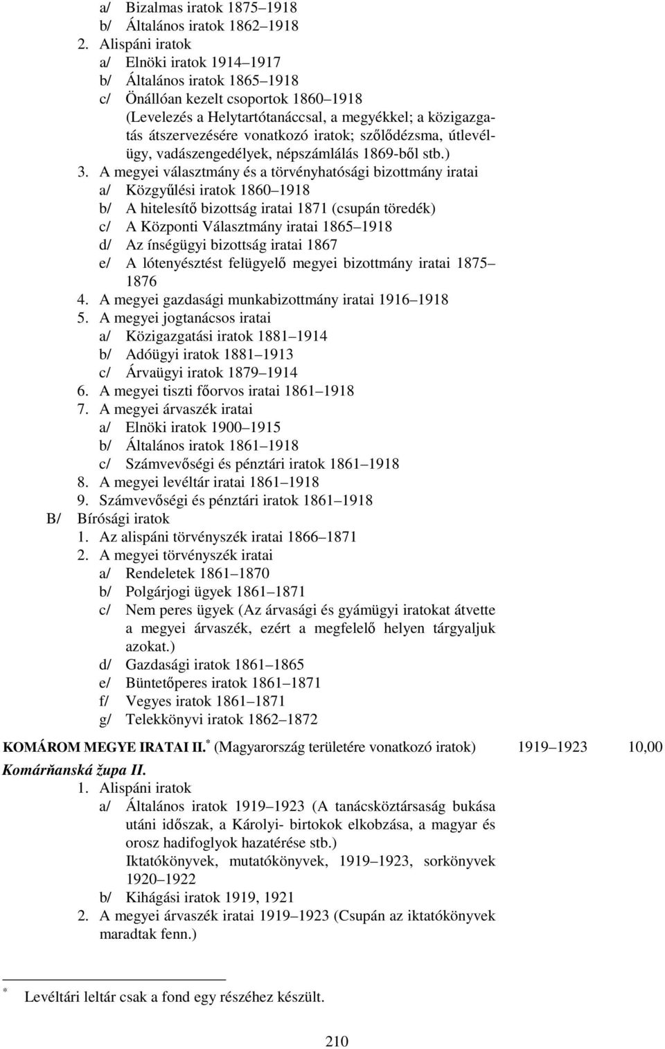iratok; szőlődézsma, útlevélügy, vadászengedélyek, népszámlálás 1869-ből stb.) 3.
