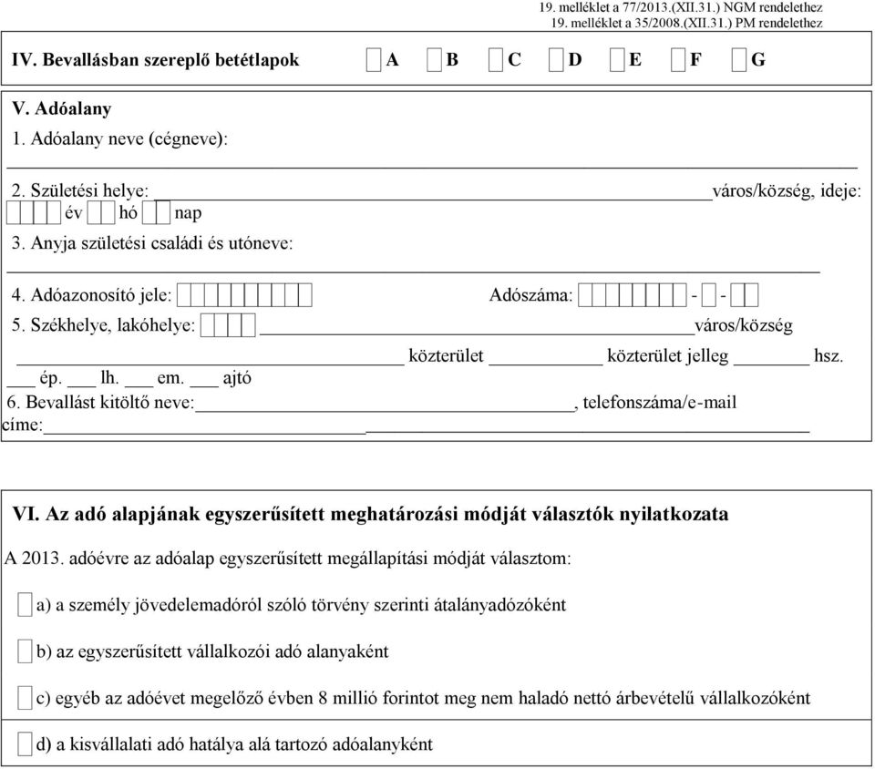 Az adó alapjának egyszerűsített meghatározási módját választók nyilatkozata A 2013.