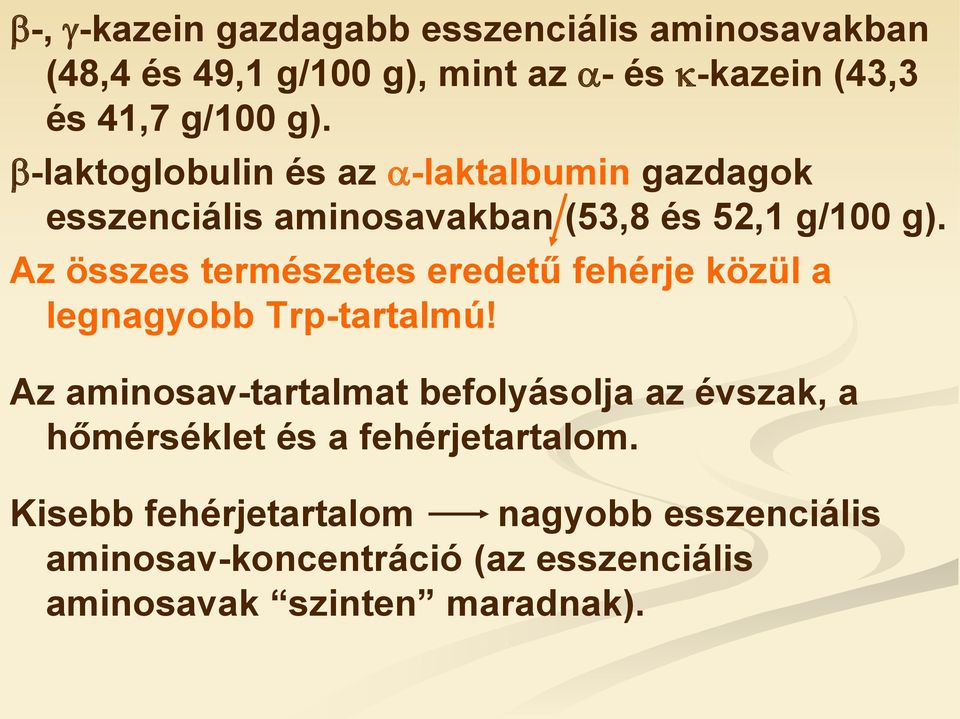 Az összes természetes eredetű fehérje közül a legnagyobb Trp-tartalmú!