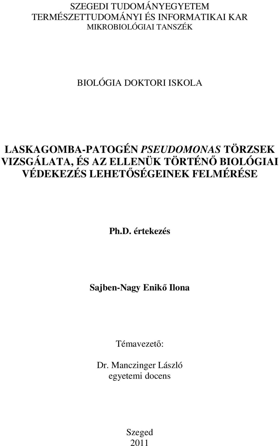 ÉS AZ ELLENÜK TÖRTÉNİ BIOLÓGIAI VÉDE