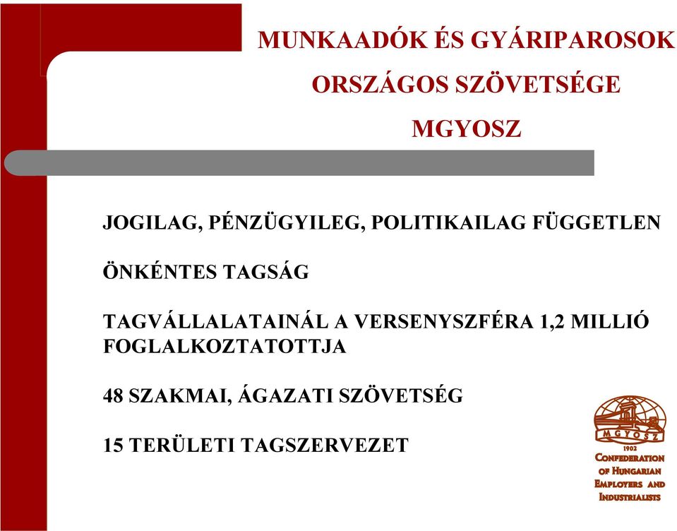 TAGSÁG TAGVÁLLALATAINÁL A VERSENYSZFÉRA 1,2 MILLIÓ