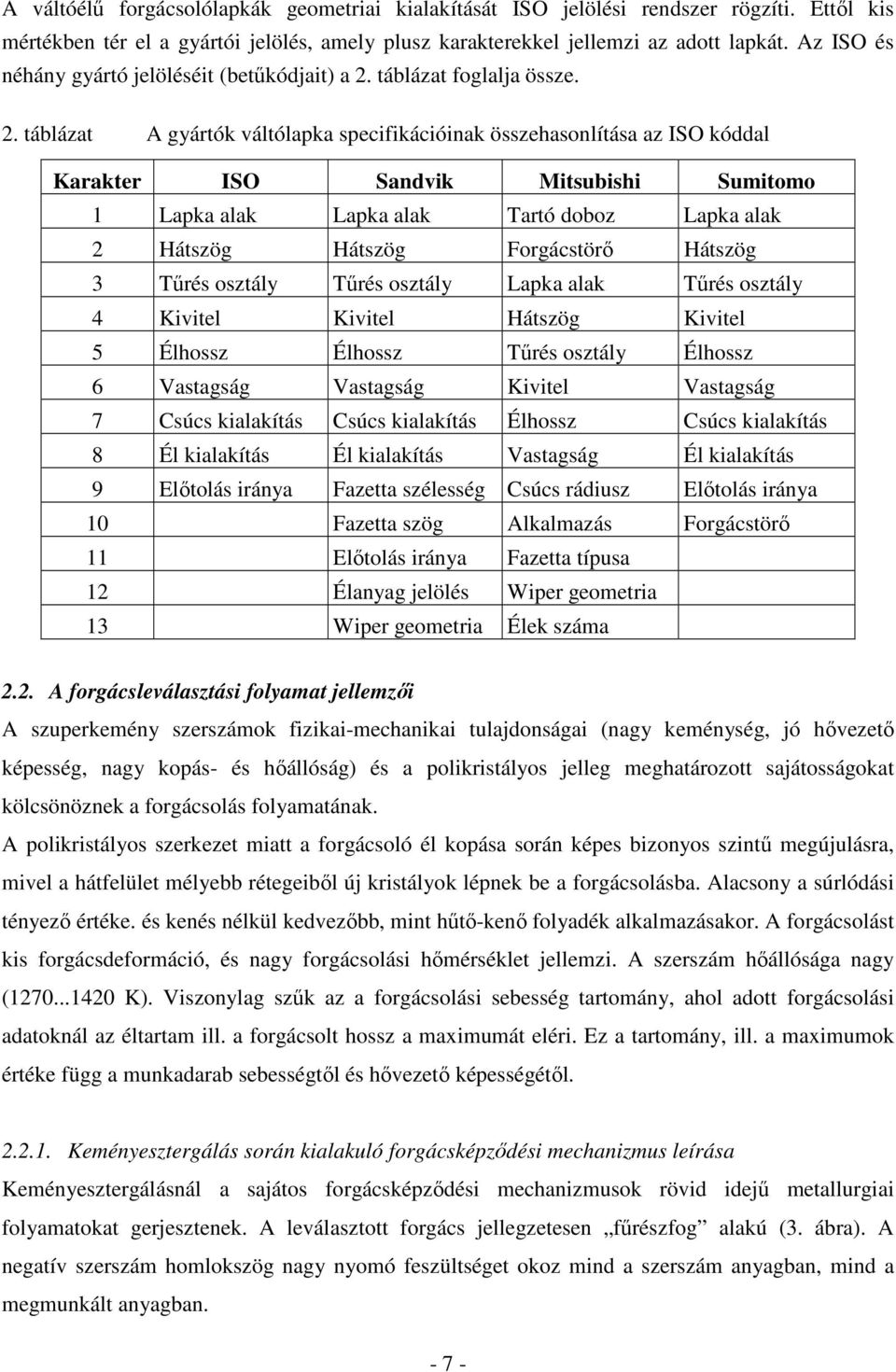 táblázat foglalja össze. 2.