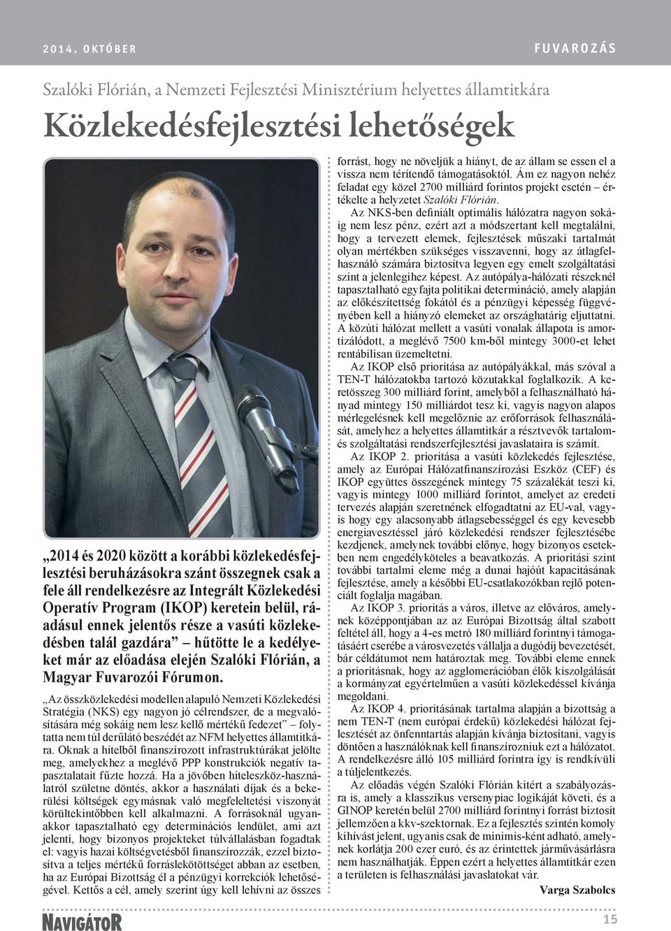 kedélyeket már az előadása elején Szalóki Flórián, a Magyar Fuvarozói Fórumon.