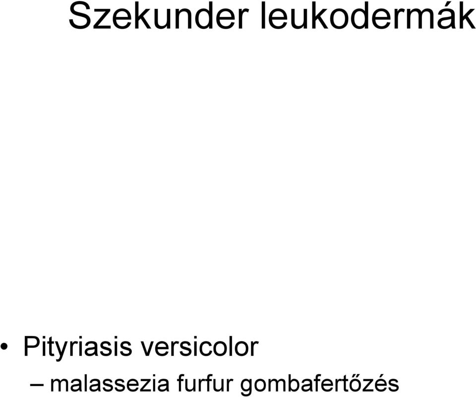 Pityriasis