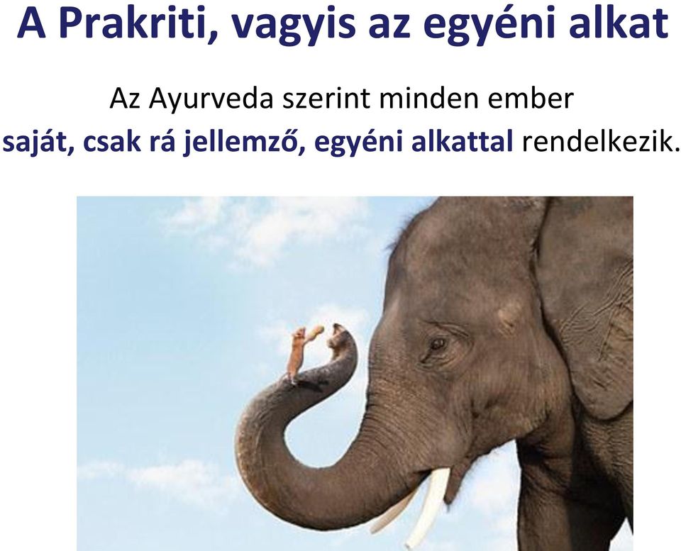 minden ember saját, csak rá