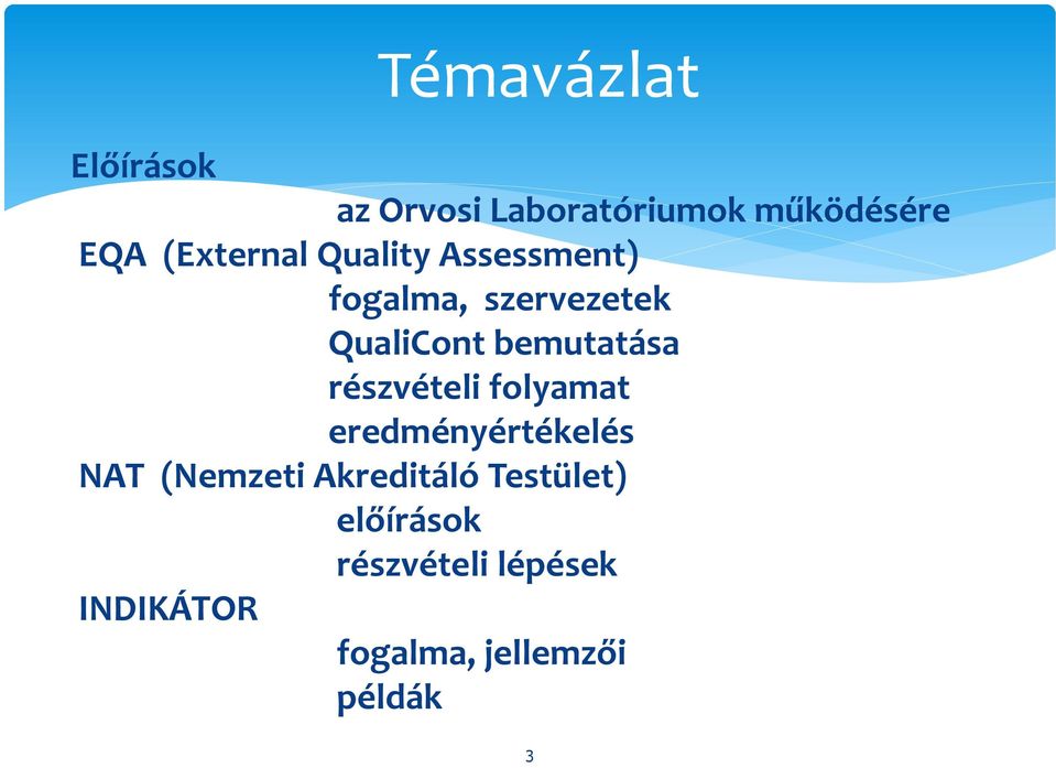 bemutatása részvételi folyamat eredményértékelés NAT (Nemzeti