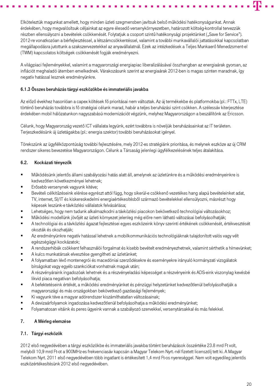 Folytatjuk a csoport szintű hatékonysági projektünket ( Save for Service ).