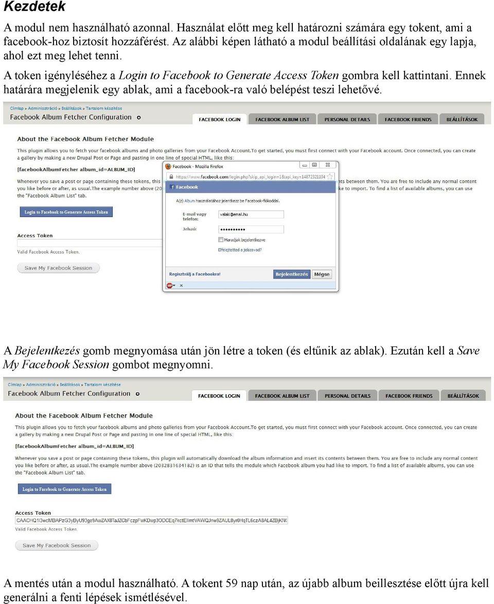 A token igényléséhez a Login to Facebook to Generate Access Token gombra kell kattintani.