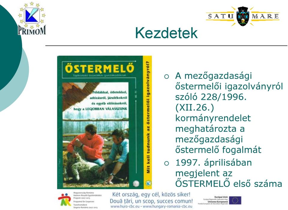 ) kormányrendelet meghatározta a mezőgazdasági