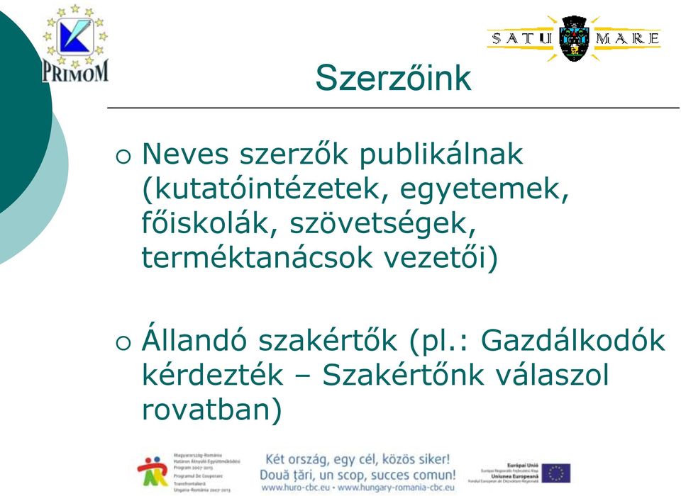 szövetségek, terméktanácsok vezetői) Állandó