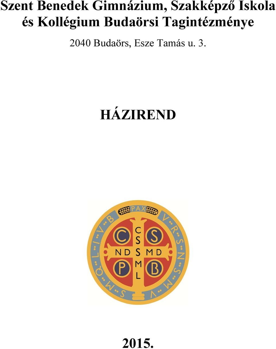 Budaörsi Tagintézménye 2040