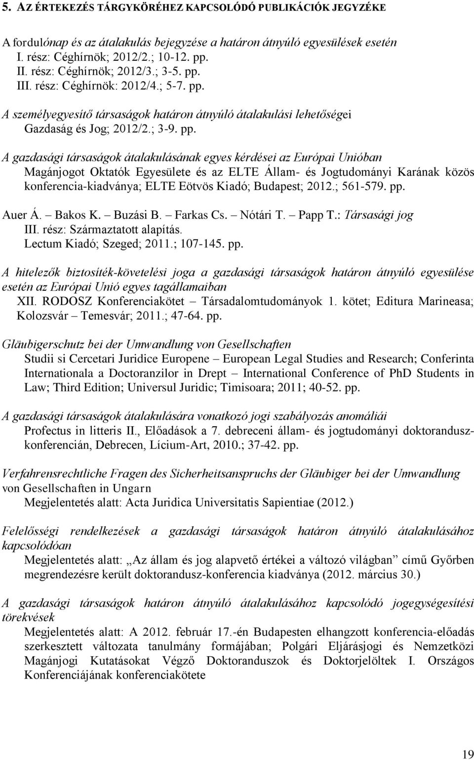 III. rész: Céghírnök: 2012/4.; 5-7. pp.