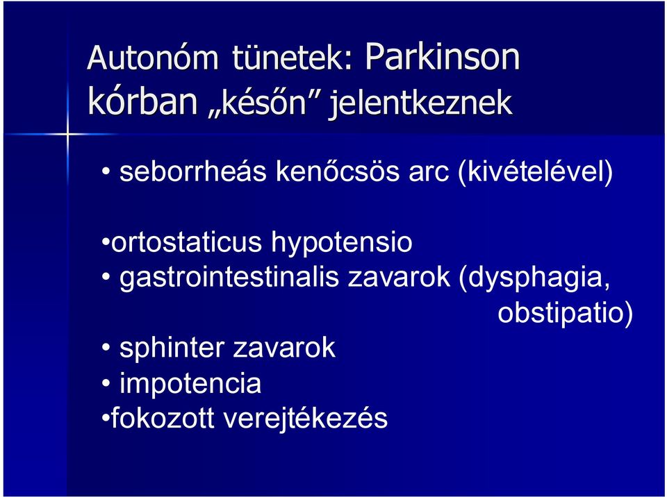 hypotensio gastrointestinalis zavarok (dysphagia,