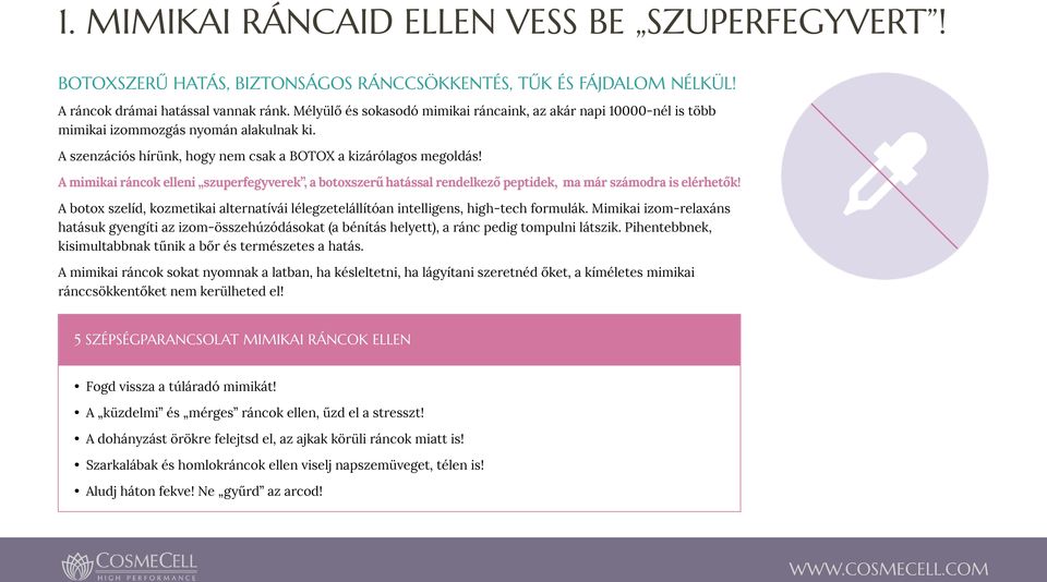 A mimikai ráncok elleni szuperfegyverek, a botoxszerű hatással rendelkező peptidek, ma már számodra is elérhetők!