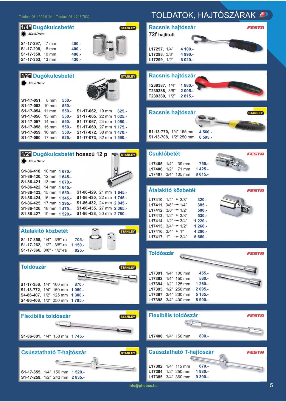 - 1/2" Dugókulcsbetét MaxiDrive S1-17-051, 8 mm S1-17-053, 10 mm S1-17-054, 11 mm S1-17-056, 13 mm S1-17-057, 14 mm S1-17-058, 15 mm S1-17-059, 16 mm S1-17-060, 17 mm S1-17-062, 19 mm S1-17-065, 22