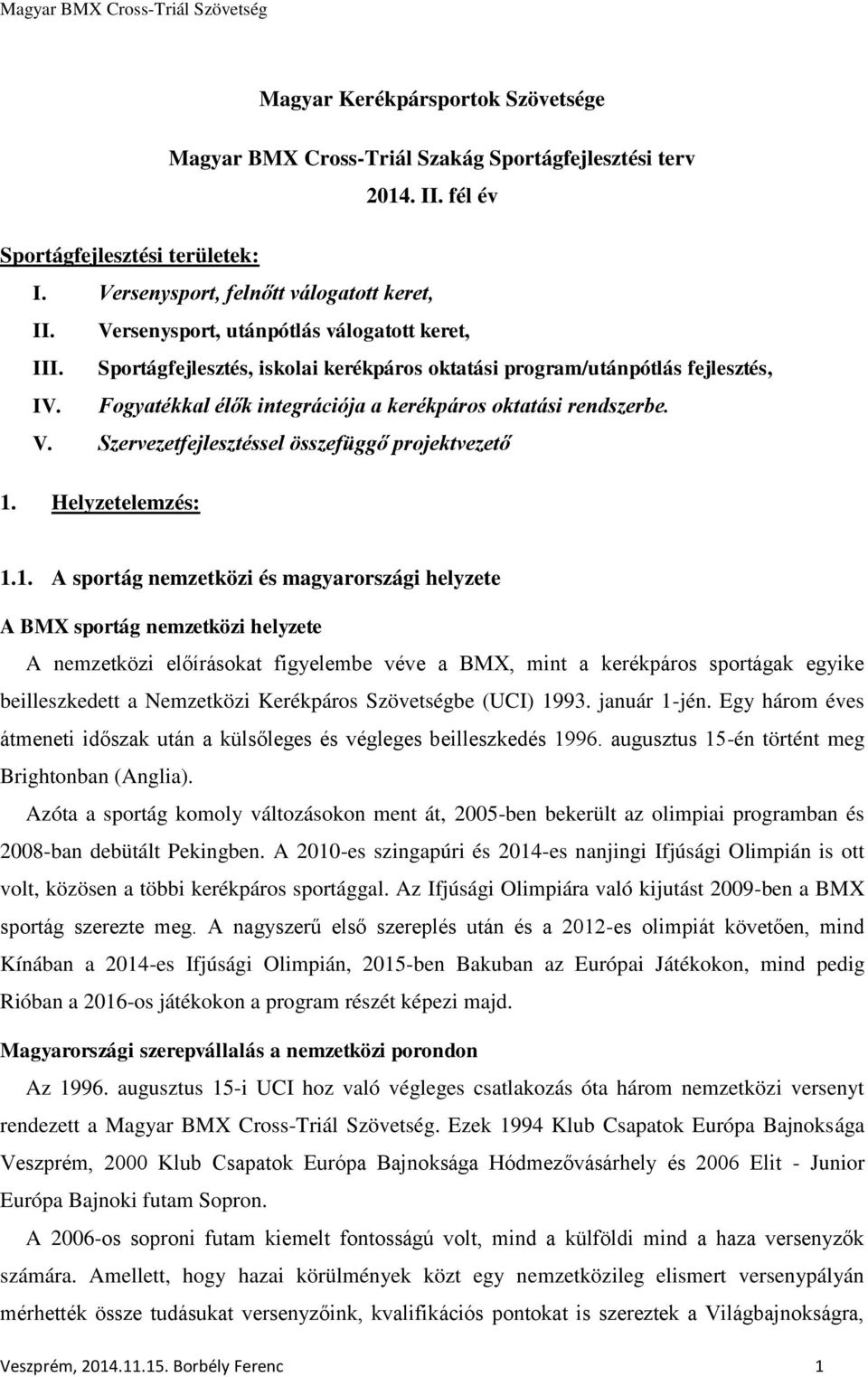Szervezetfejlesztéssel összefüggő projektvezető 1.