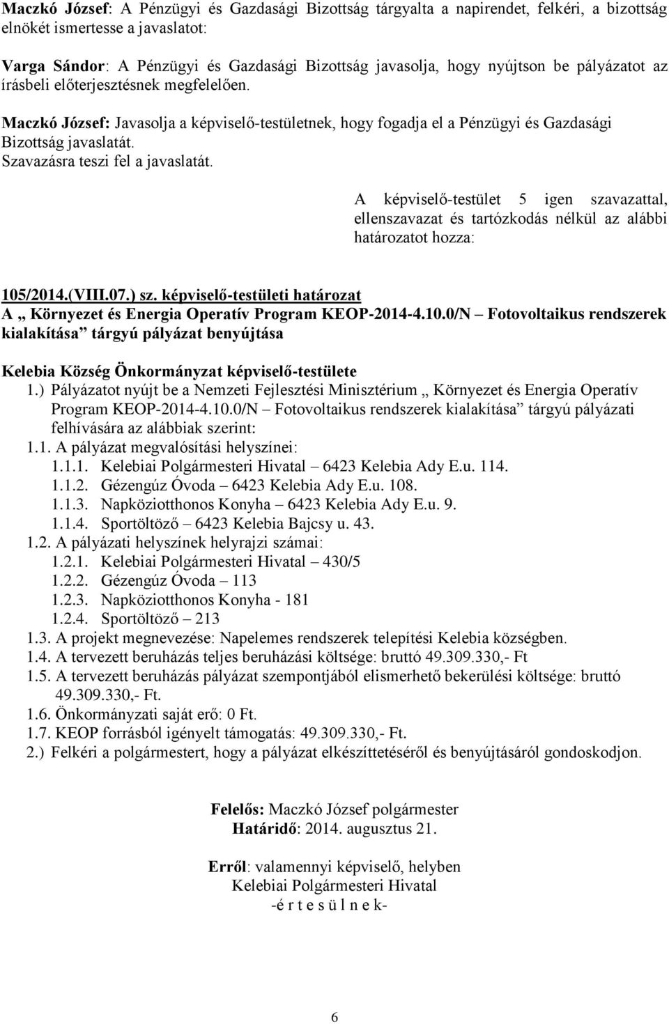 képviselő-testületi határozat A Környezet és Energia Operatív Program KEOP-2014-4.10.