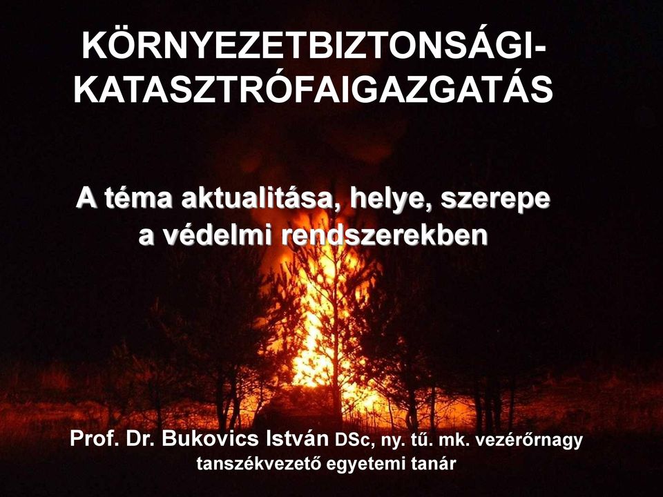 rendszerekben Prof. Dr.