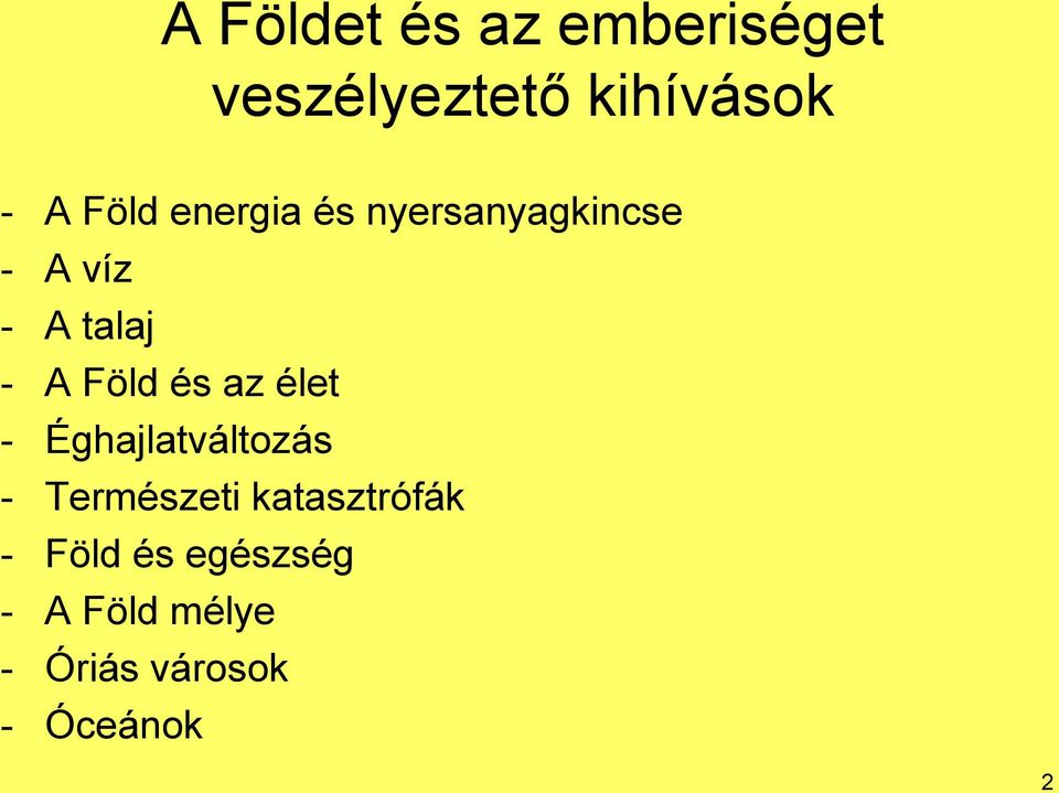 Föld és az élet - Éghajlatváltozás - Természeti