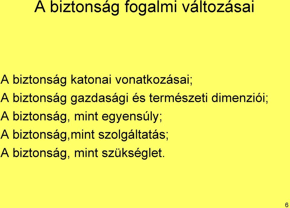 dimenziói; A biztonság, mint egyensúly; A