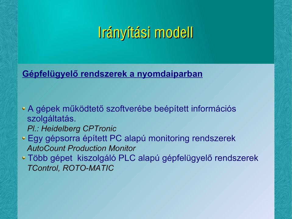 : Heidelberg CPTronic Egy gépsorra épített PC alapú monitoring