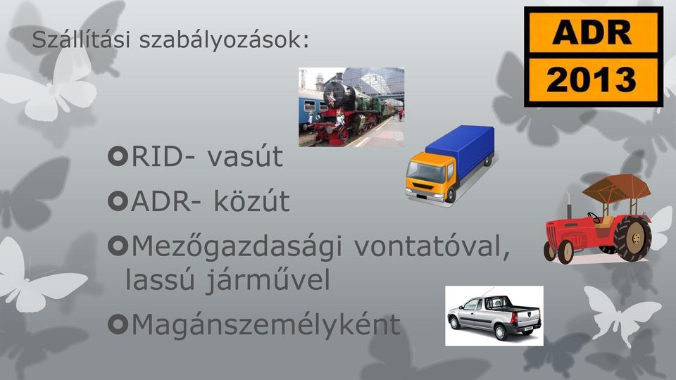 Mezőgazdasági vontatóval,